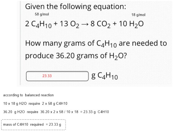 X Given the following equation: 2 CxHjo 7 13 03 – 8 00, + 10 H 0 Gek Gabon How many grams of Cahio are needed to produce 36.2