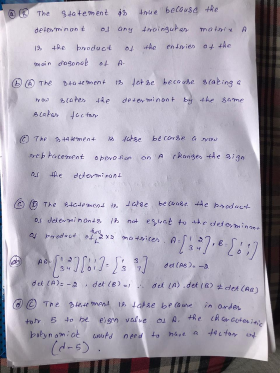 у до on A Of A, the characteritic B. The Statement is true because the determinant of ang traingular matrix A 19 the broduct