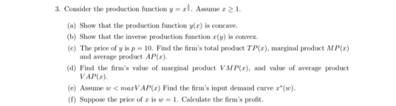 3. Consider the production function y = x1. Assume r > 1. (a) Show that the production function y(x) is concave. (b) Show tha