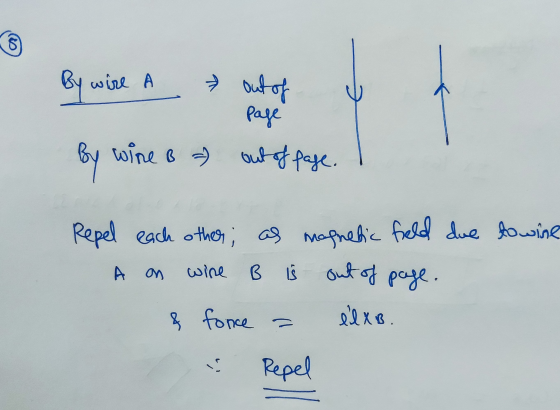 S By w wire → out of pase By wine B ) out of page. Repel each other, as magnetic field due towine wine B is out of page. & fo