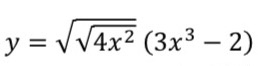 y = V14x2 (3x3 – 2)