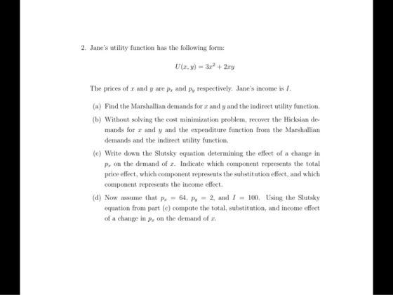 2. Janes utility function has the following form: U (1,y) = 3x2 +2.ry The prices of cand y are p, and Py respectively. Jane