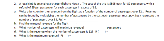 A local club is arranging a charter flight to Hawaii. The cost of the trip is $595 each for 82 passengers, with a refund of $