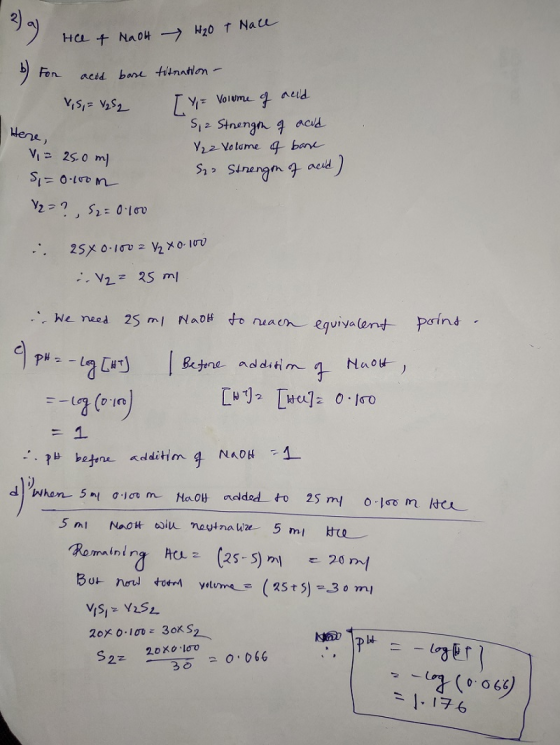 (2) a) Het . 7 Hel & Nach H₂O + Nace b) for acid bare titnation - 4,5,= VzS2 Y = Volume of acud S2 Strength of acud V2 2 Volu