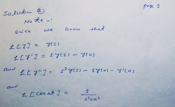 page solution 6 Note : that know since we L[7] = yes) I[f] = syes) - Yeo) and LEY]= s²yes) - syeo) - Yico) and S L [Cos at