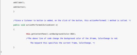 add(label); add(button); } /*Since a listener to button is added, on the click of the button, this actionPerformed() method i