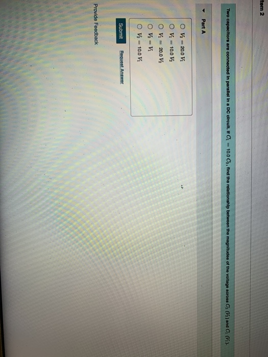 Two capacitors are connected in parallel in a DC circult. -10.0 C, find the relationship between the magnitudes of the voltag