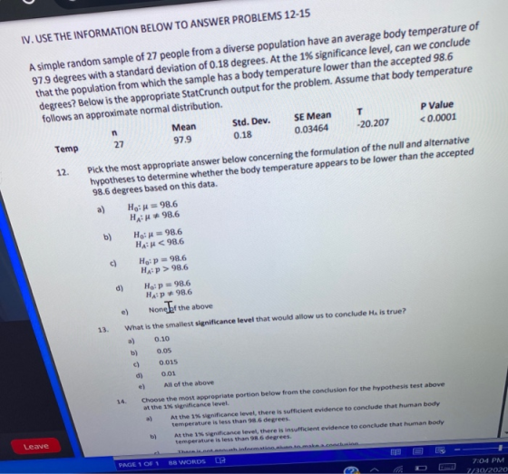 IV. USE THE INFORMATION BELOW TO ANSWER PROBLEMS 12-15 A simple random sample of 27 people from a diverse population have an