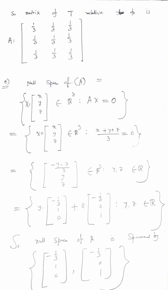 So matrix of relative to to is - ایرا A wh we cult eul Cul Cul Cul سابعا = Nall Space of (A) 3 x y ER : Ax=0 -o 구 3 {[3] er: