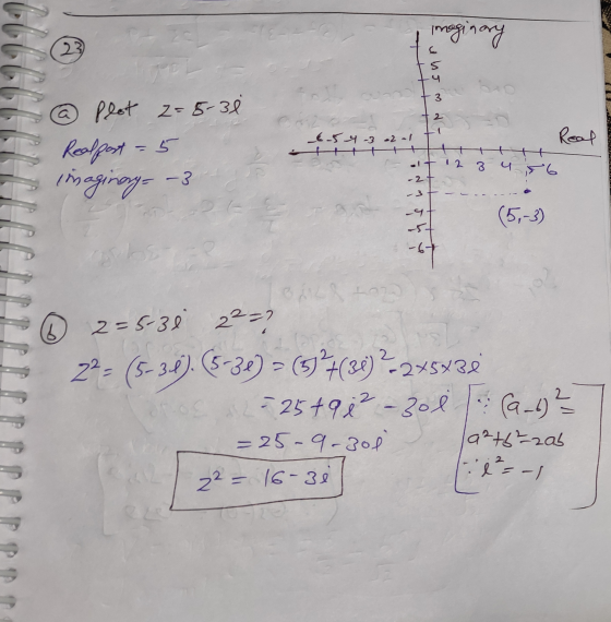imaginary 23 5 -9 2 - Real @ Plot 2=5-30 Realfast = 5 imaginary = -3 €59-3 2-1 ht at 1 2 3 -2 t J s6 - 3 -។ 2=5-30 (5,-3) -67