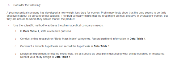 3 Consider the following: A pharmaceutical company has developed a new weight loss drug for women. Preliminary tests show tha