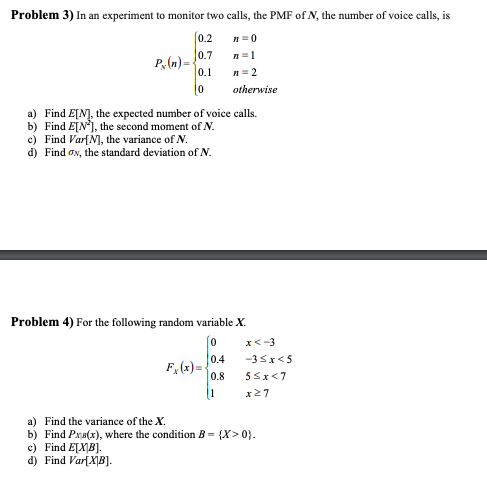 Problem 3) In an experiment to monitor two calls, the PMF of N, the number of voice calls, is 0.2 = 0 P. ) 10.7 = 1 10.1 O =