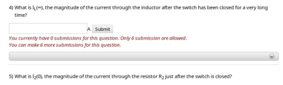 4) What is I() he magnitude of the current through the inductor after the switch has been closed for a very long time? A Subm