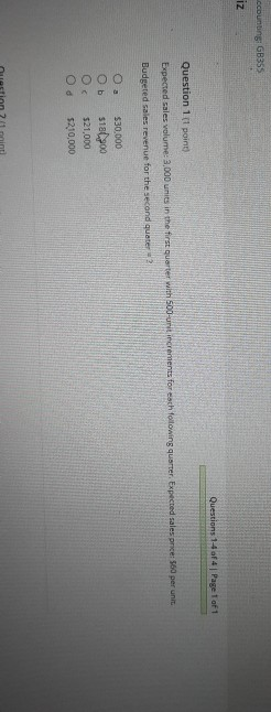 ccounting GB355 iz Questions 14 of 4 Page 1 of 1 Question 1 (1 point) Expected sales volume:3,000 units in the first quarter