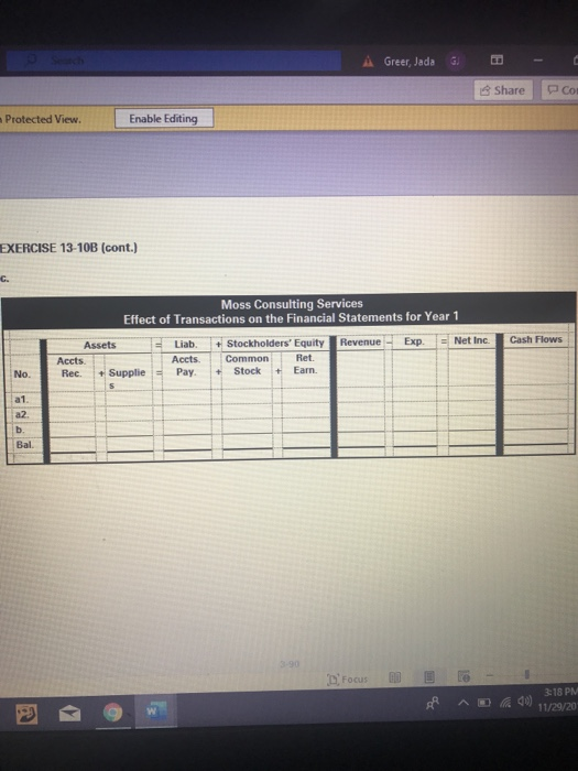 Sch Greer, Jada Share Co Enable Editing Protected View. EXERCISE 13-10B (cont.) C. Moss Consulting Services Effect of Transac