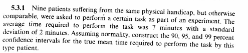 5.3.1 Nine patients suffering from the same physical handicap, but otherwise comparable, were asked to perform a certain task