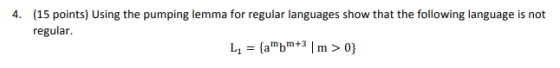 4. (15 points) Using the pumping lemma for regular languages show that the following language is not regular