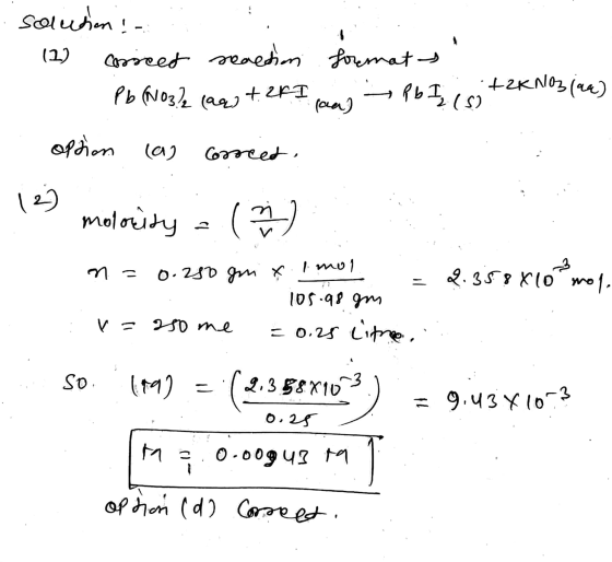solutions Cosseet reaction (2) formats Pb(NO3/2 (aq) +ZkN103 (92) Pb I (S) tari lan) option (a) 12) correct 꿔 motority n = 0.