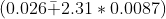 (0.026\bar{+}2.31*0.0087)
