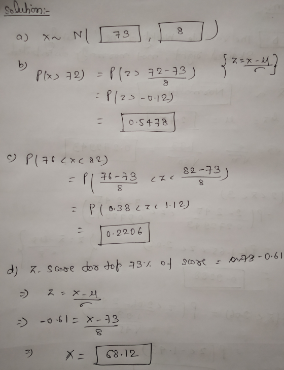 solution: a) X NI 73. 8 ] PH372) = P(20 72-73) 32=x-4} P123 -0.12) = 0.5478) с Расхе 2 ) = P176-23 cze 82-73) ( Z C 8 o pl 0.
