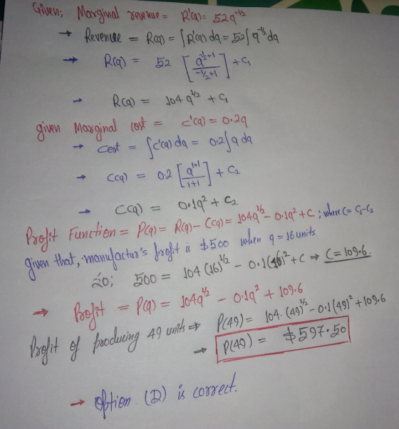 Given; Marginal revenue- ran- 529% → Revenue = R(q) = ( Ra) da = 52 / 9th da R(q) = 52 ta --%+ R(q) = 104 qto ta cca) = 0.2