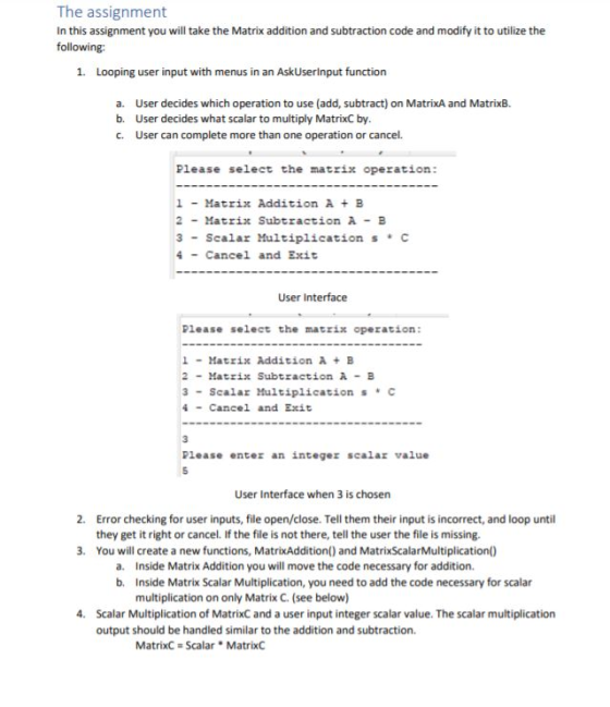 The assignment In this assignment you will take the Matrix addition and subtraction code and modify it to utilize the followi