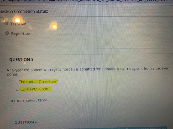 CU CIUP.COJUJU Mestion Completion Status: Transier Reposition QUESTION 5 A 19-year-old patient with cystic fibrosis is admitt