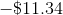 -\$ 11.34
