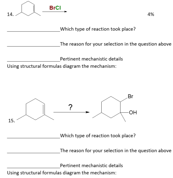 Brci 14. 4% Which type of reaction took place? _The reason for your selection in the question above Pertinent mechanistic det