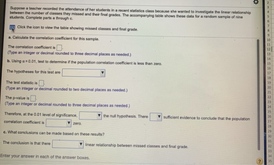 5 7 8 10 11 12 Suppose a teacher recorded the attendance of her students in a recent statistics class because she wanted to i