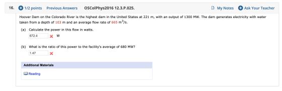 16. + 1/2 points Previous Answers OSColPhys2016 12.3.P.025. My Notes + Ask Your Teacher Hoover Dam on the Colorado River is t