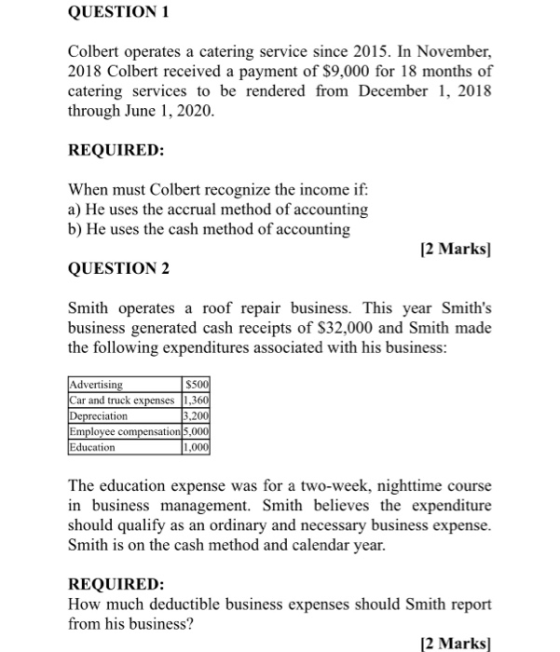 QUESTION 1 Colbert operates a catering service since 2015. In November, 2018 Colbert received a payment of $9,000 for 18 mont