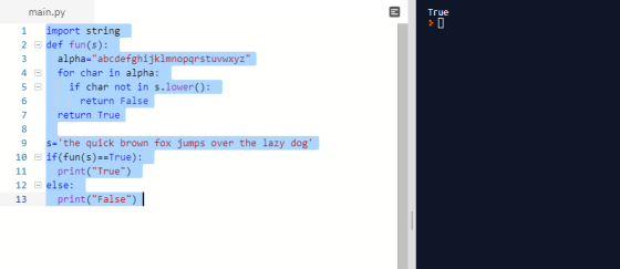 UD True main.py 1 import string 2 def fun(s): 3 alpha=abcdefghijklmnopqrstuvwxyz 4 for char in alpha: 5 if char not in s.lo