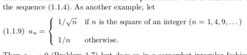 the sequence (1.1.4). As another example, let l/vn if n is the square of an integer (n1,4,9,) 1/n otherwise.