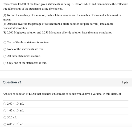 Characterize EACH of the three given statements as being TRUE or FALSE and then indicate the collective true false status of