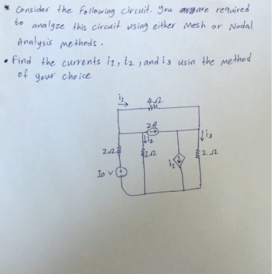 *Consider the Folleving Circuit. you ayare required e analyze this cireuit using eitker Mesh or Nedal analysis me theds find the currents i1, i2 jand i s usin the method of your choice ?4./2 2 lia 2.