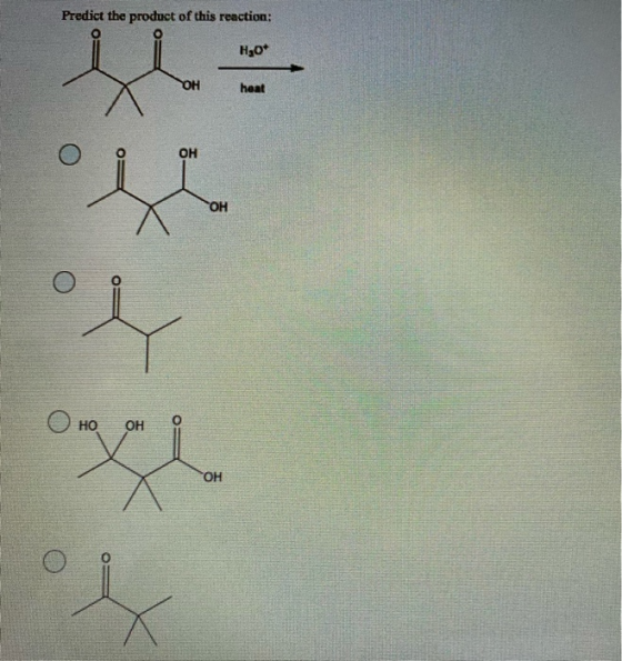 Predict the product of this reaction: H30* ОН heat он 1. ГОН 1 Оно ОН о ОН