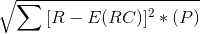 V [R - E(RC)]2 * (P)