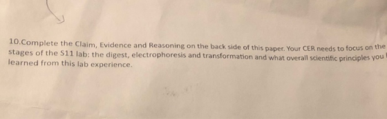 10.Complete the Claim, Evidence and Reasoning on the back side of this paper. Your CER needs to focus on stages of the 511 la