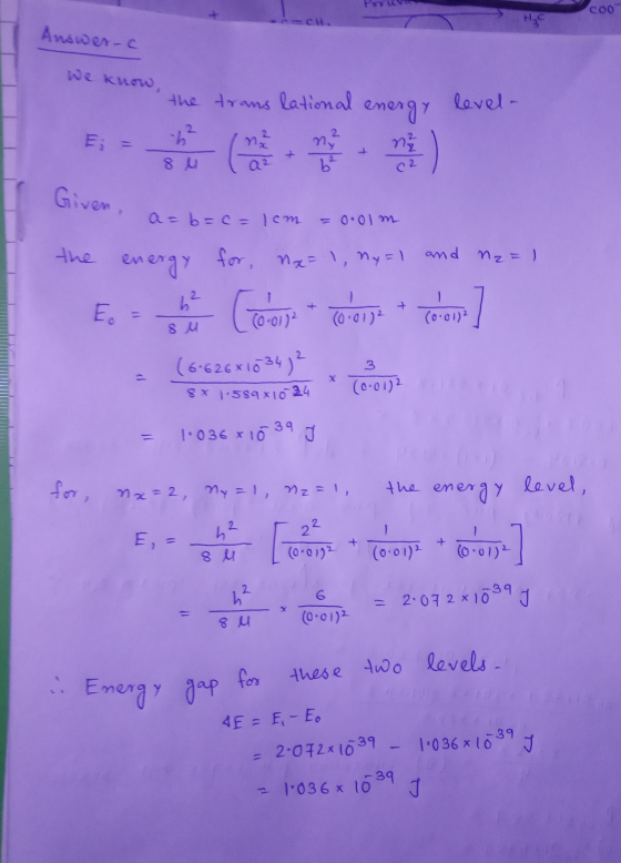 COO Answer-c е кию, the translational energy level- Given a=b=0= 1cm a = bi = 0.01 m the E energy for Mx = 1, y = 1 and M2 =