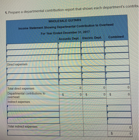1. Prepare a departmental contribution report that shows each departments contribu WHOLESALE GUITARS Income Statement Showin
