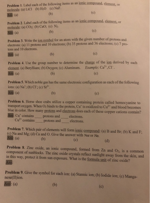 Problem 1. Label each of the following items as an ionic compound. molecule: (a) LiCI (b) H2O (c) NaF element, or : (a) Probl
