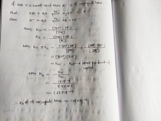 IT HA is a weak and then A- is its conjugate bare. Aud. HA + ho Hot +A JO KL Base A + H2O H + OH- 1 Kb = XXY DA TOH-] Hence,