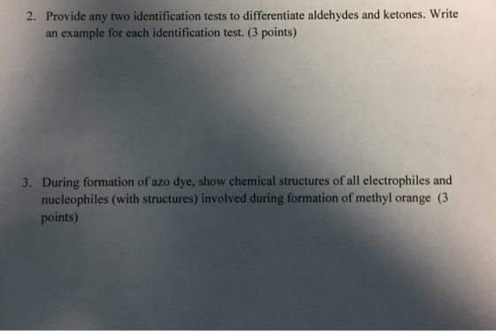 2. Provide any two identification tests to differentiate aldehydes and ketones. Write an example for each identification test