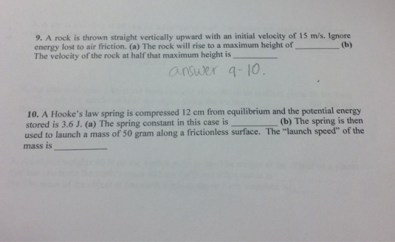 A rock is thrown straight vertically upward with a