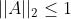 ||A||_2\leq 1