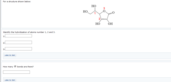 For a structure shown below: HO НО 21 НО ОН Identify the hybridization of atoms number 1, 2 and 3. LINK TO TEXT How many TT-b