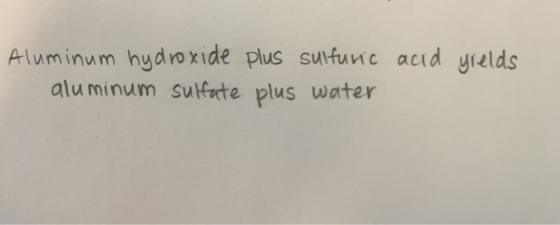 Aluminum hydroxide plus sulfuric aluminum sulfate plus water acid yields
