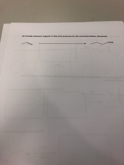 10. Provide necessary reagents in step-wise processes for the conversion below. (10 points)