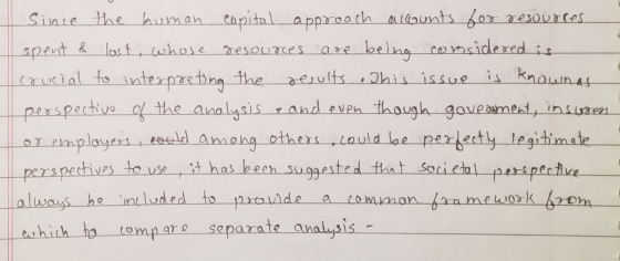 Since the human capital approach accounts for resources spent & lost, whose resources are being considered is crucial to inte
